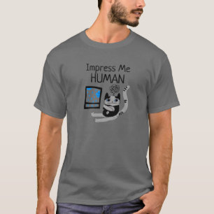 T-shirt Impress Me Humain Drôle Siamese Chat
