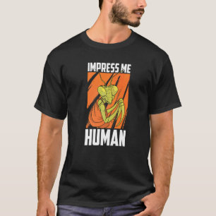 T-shirt Impressionnez-moi Humain Chasseur d'insectes Ento