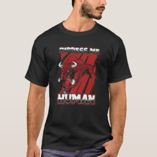 T-shirt Impressionnez-moi Humain Taureaux Rodéo Élevage d