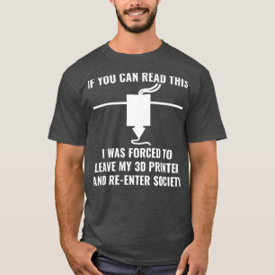 T-shirt Imprimante 3D Drôle Impression 3D Si Vous Pouvez L