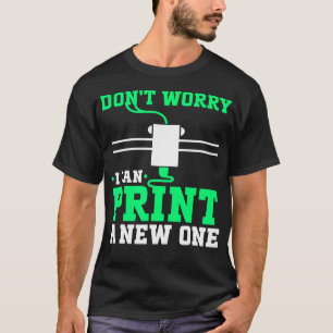 T-shirt Imprimante 3D Imprimez-en une nouvelle impression