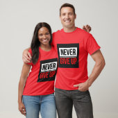 T-Shirt Imprimé Never Give Up (Unisexe)