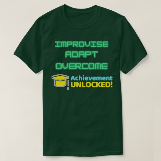 T-shirt improvise adapt overcome hard working (Design devant)