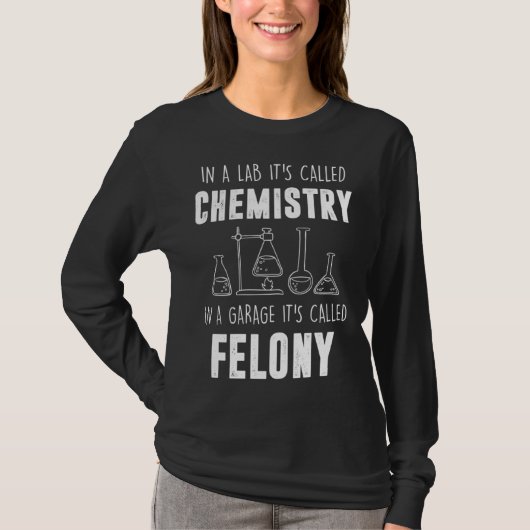 T-shirt In A Lab It s Called Chemistry Chemist (Devant)