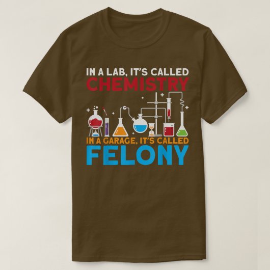 T-shirt In A Lab Its Called Chemistry Science Chemist Teac (Design devant)