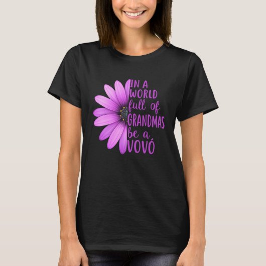 T-shirt In A World Full Of Grandmas Be A Vovo Apparel (Devant)