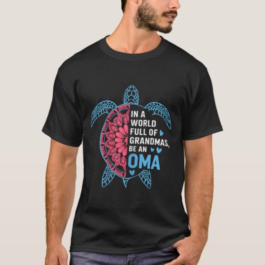 T-shirt In A World Full Of Grandmas Be An Oma Turtle (Devant)