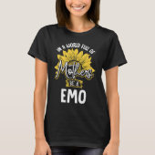 T-shirt In A World Full Of Mothers be a Emo (Devant)