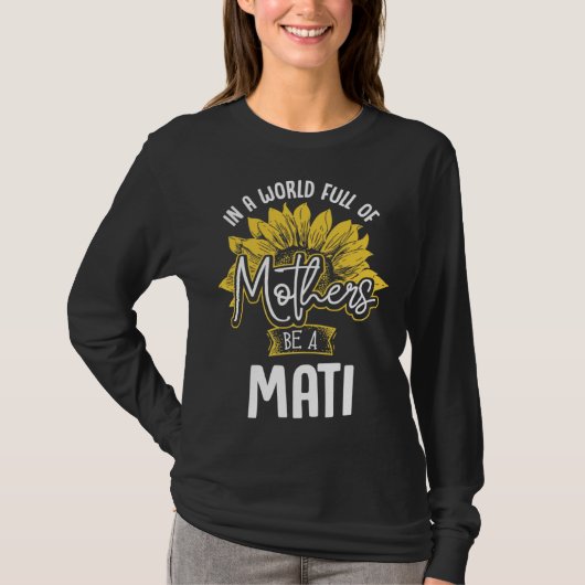 T-shirt In A World Full Of Mothers be a Mati (Devant)