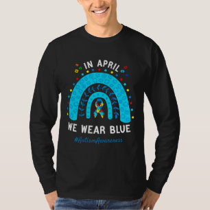 T-shirt In April We Wear Blue Autism Awareness Month Suppo