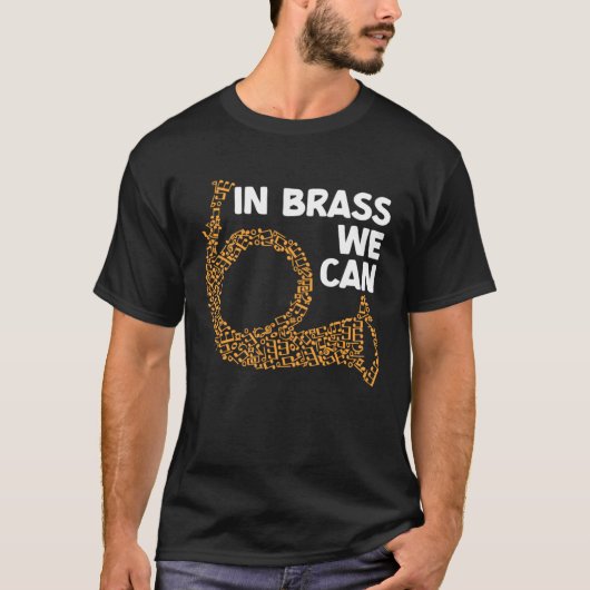 T-shirt In Brass We Can Sing Wind Instrument Music (Devant)