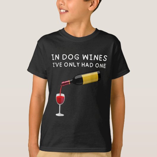 T-shirt In Dog Wines I've Only Had One Funny Wine Lover (Devant)