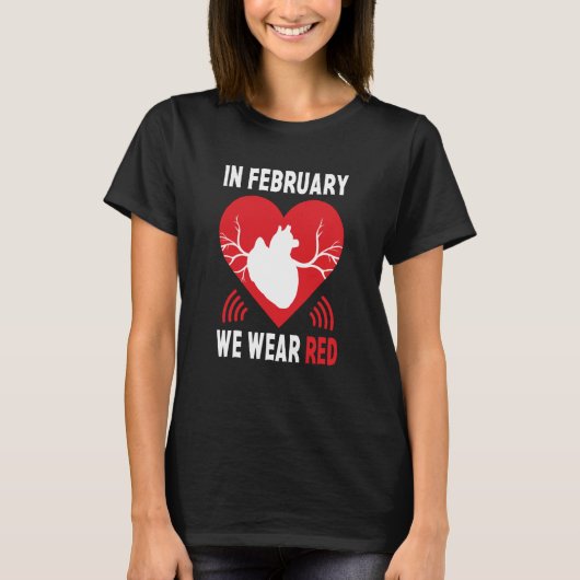 T-shirt In February We Go Red American Heart Disease Aware (Devant)