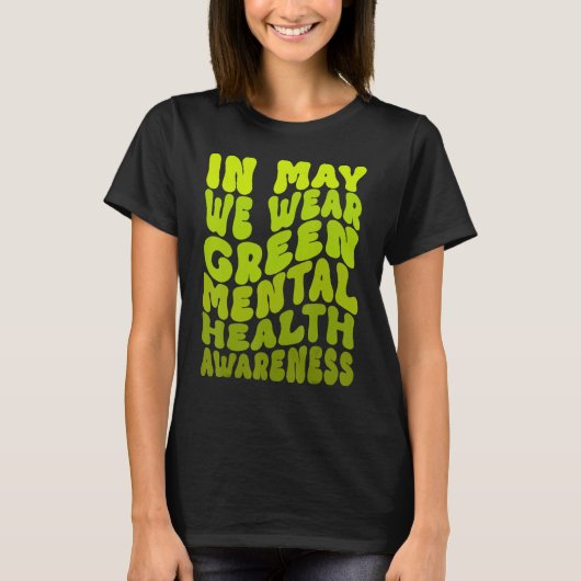 T-shirt In May We Wear Green Mental Health Awareness 1 (Devant)