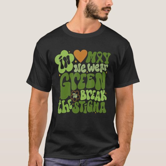 T-shirt In May We Wear Green Mental Health Matters End The (Devant)