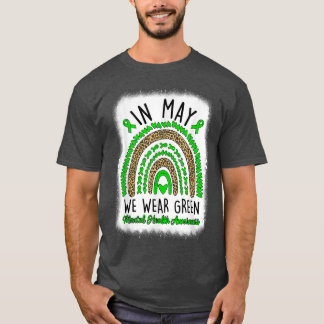 T-shirt In May We Wear Green Rainbow Mental Health Awarene