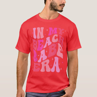 T-shirt In My Beach Babe Era Summer Vacation Beach Lovers