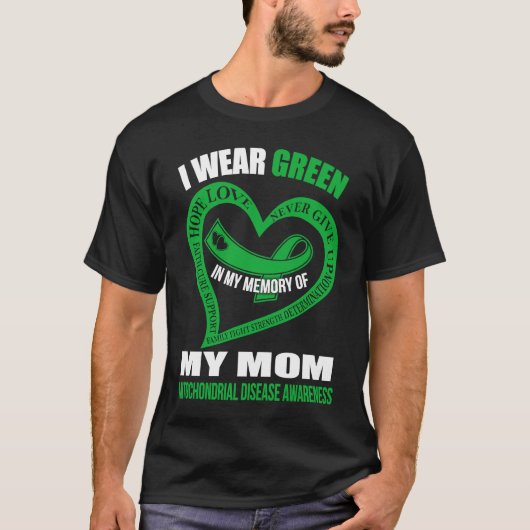 T-shirt In my memory of my mom MITOCHONDRIAL DISEASE AWARE (Devant)