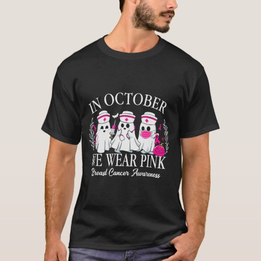T-shirt In October We Wear Nk Nurse Ghost Halloween Breast (Devant)