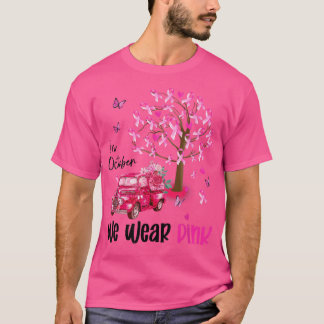 T-shirt In October We Wear Pink Butterfly Truck Breast Can