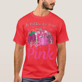 T-shirt In October We Wear Pink Leopard Pumpkin Breast Can