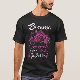 T-shirt Inapproprié D'Utiliser Vibrator Dans Public Motorc