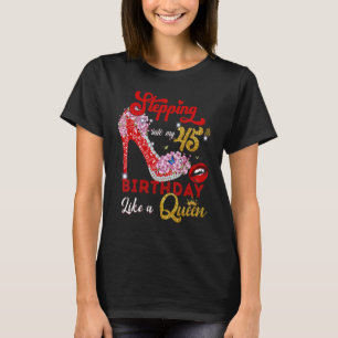 T-shirt Inaugurer Mon 45e anniversaire Lika A Queen 45 Yea