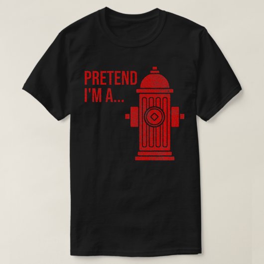 T-SHIRT INCENDIE HYDRANT HALLOWEEN COSTUME PRÉTENDRE IM A  (Design devant)