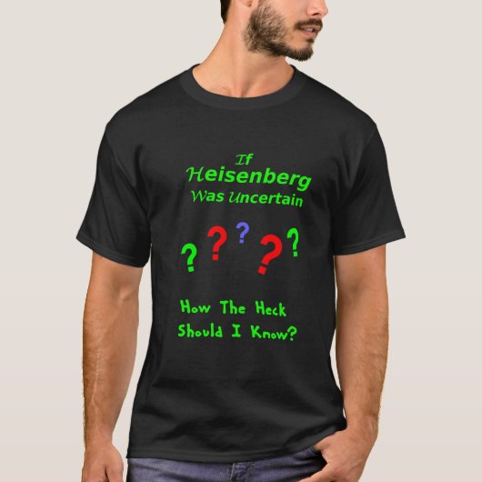 T-shirt Incertitude Limerick de Heisenberg (Devant)