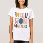 T-shirt Inclusion Matters, message positif (Devant)