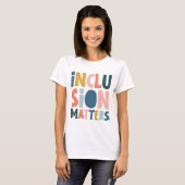 T-shirt Inclusion Matters, message positif (Devant entier)