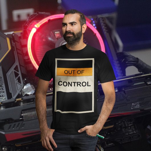 T-shirt Incontrôlable