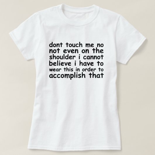 T-shirt incrédule ne touchez pas me.png (Design devant)