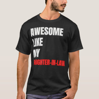 T-shirt Incroyable comme ma belle-fille Drôle de fête des