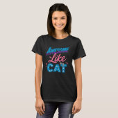 T-shirt Incroyable comme ma chatte maman chat (Devant entier)