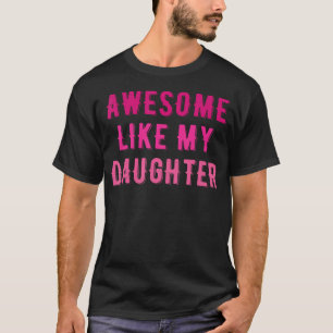 T-shirt Incroyable comme ma fille drôle vintage maman fête