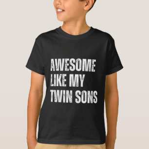 T-shirt Incroyable comme mes fils jumeaux drôle fête des p