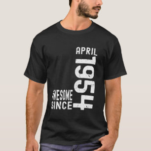 T-shirt Incroyable depuis avril 1954, Né en avril 1954 Nai