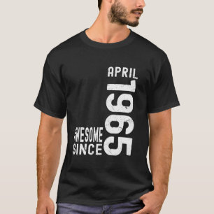 T-shirt Incroyable depuis avril 1965, Né en avril 1965