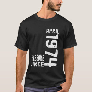 T-shirt Incroyable depuis avril 1974, Né en avril 1974