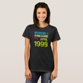 T-shirt Incroyable Depuis Avril 1999 Anniversaire (Devant entier)