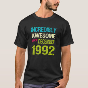 T-shirt Incroyable Depuis Décembre 1992 Anniversaire