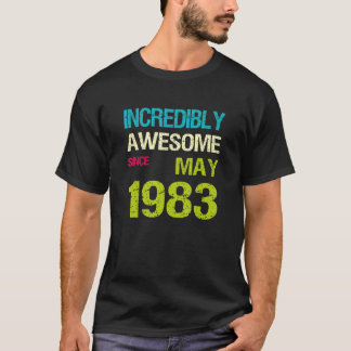 T-shirt Incroyable Depuis Mai 1983 Anniversaire