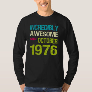 T-shirt Incroyable Depuis Octobre 1976 Anniversaire