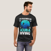 T-shirt Incroyable Je préférerais faire de la plongée en s (Devant entier)