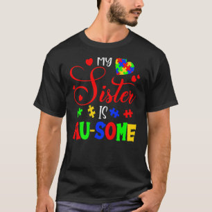 T-shirt Incroyable jeu de mots Autisme Fratrie Ma sœur est