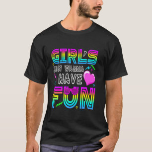 T-shirt Incroyables Filles des Années 80 Just Wanna Have F