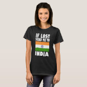 T-shirt Inde Drapeau design Si perdu envoyez-moi en Inde (Devant entier)