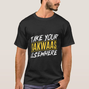 T-shirt Indian Desi Punjabi Prenez vos Bakwaas ailleurs