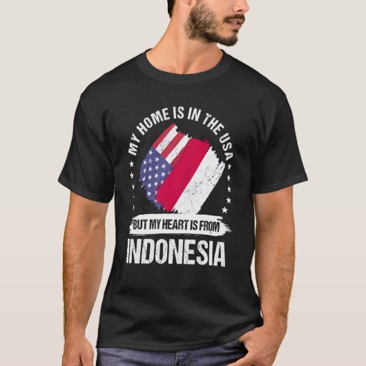 T-shirt Indonesian American Patriot Grown Proud My Heart i (Devant)